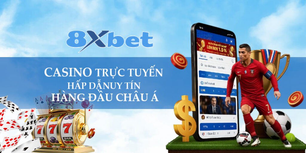 Casino trực tuyến hấp dẫn và uy tín hàng đầu Châu Á